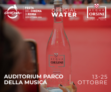 Acqua Orsini official water della Festa del Cinema di Roma, Auditorium Parco della Musica, 13-25 ottobre 2026