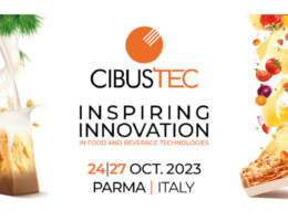 Cibus Tec la fiera leader del Food Tech ritorna il 24-27 Ottobre 2023 a Parma