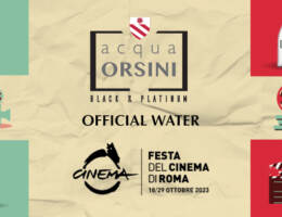 Acqua Orsini rinnova per il secondo anno la partnership con Rome Film Fest: dal 18 al 29 Ottobre