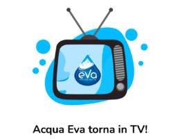 Acqua Eva protagonista su Mediaset e La7
