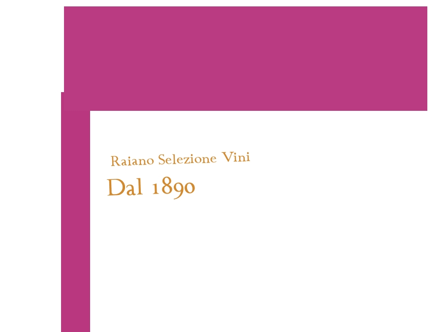Raiano Selezione Vini Dal 1890