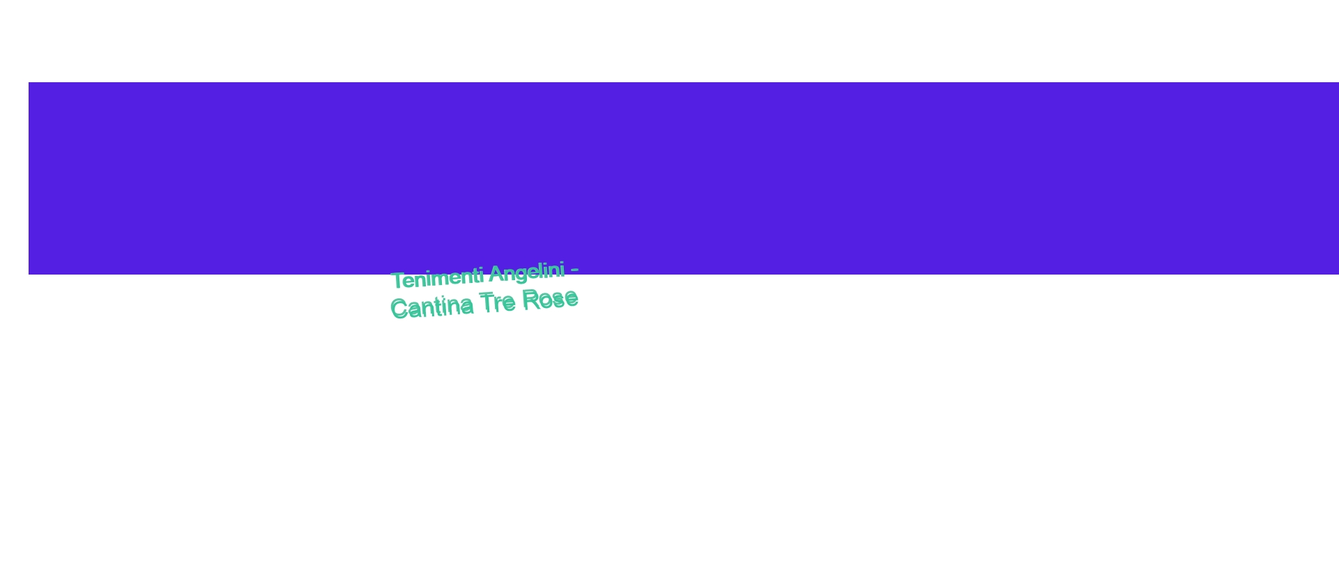 Tenimenti Angelini - Cantina Tre Rose