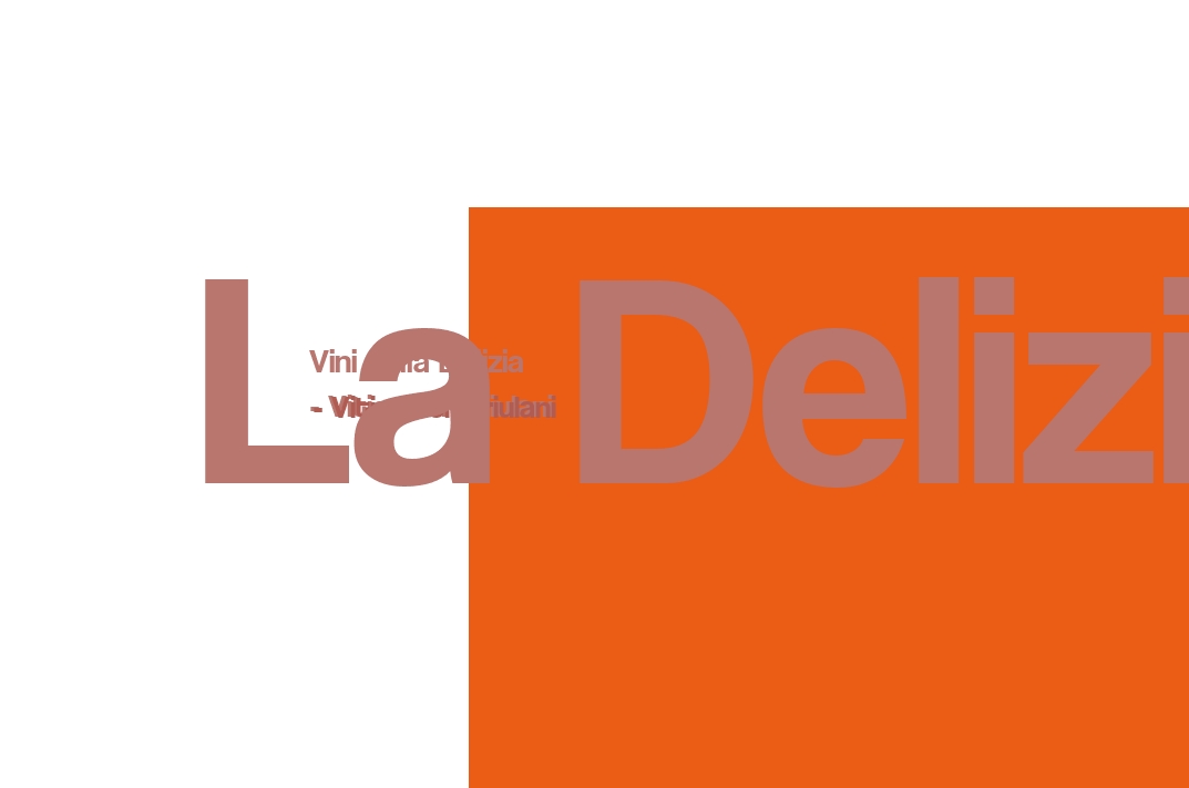 Vini della Delizia - Viticoltori Friulani La Delizia