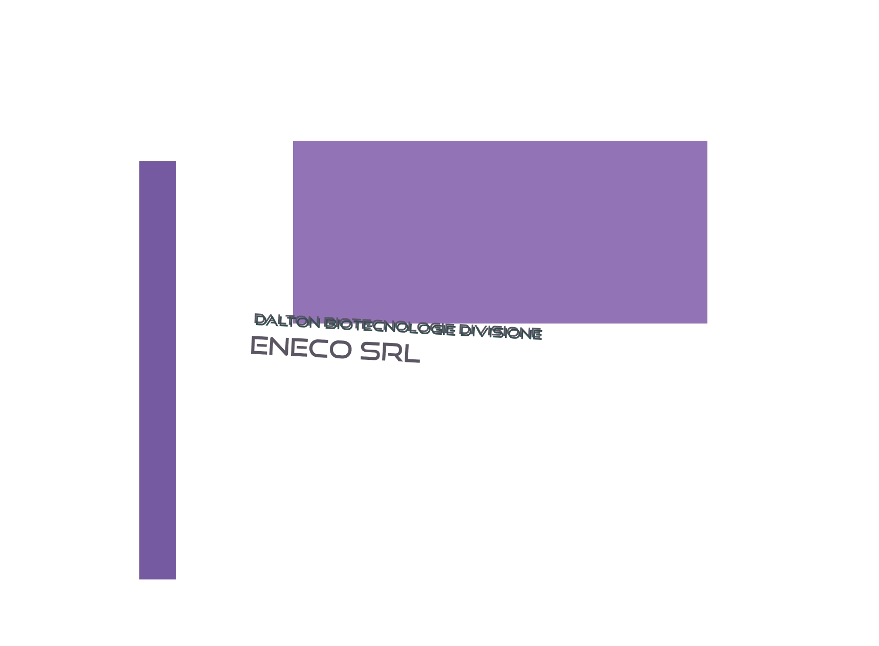 DALTON BIOTECNOLOGIE Divisione Eneco Srl DALTON BIOTECNOLOGIE Divisione Eneco Srl