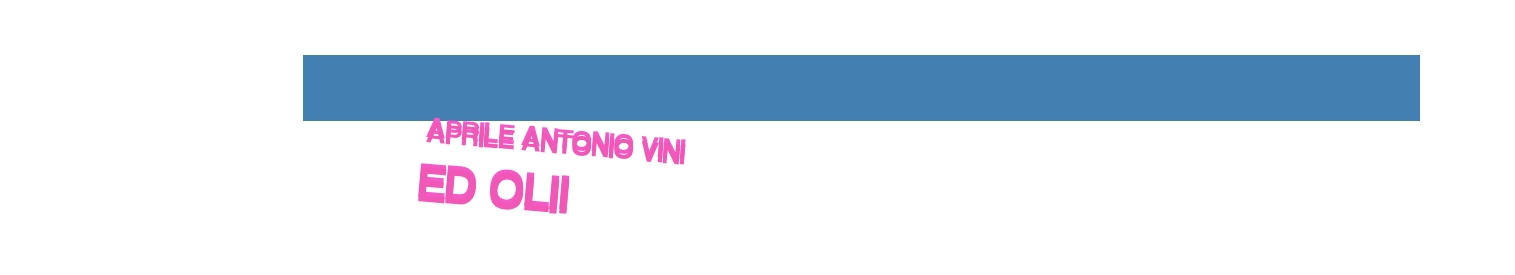 Aprile Antonio Vini Ed Olii