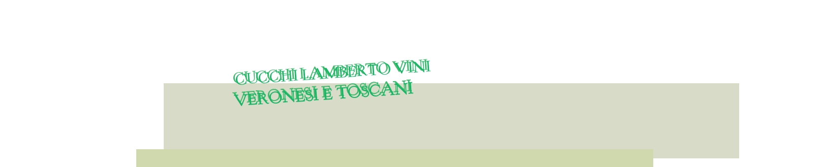 Cucchi Lamberto Vini Veronesi e Toscani Cucchi Lamberto Vini Veronesi e Toscani
