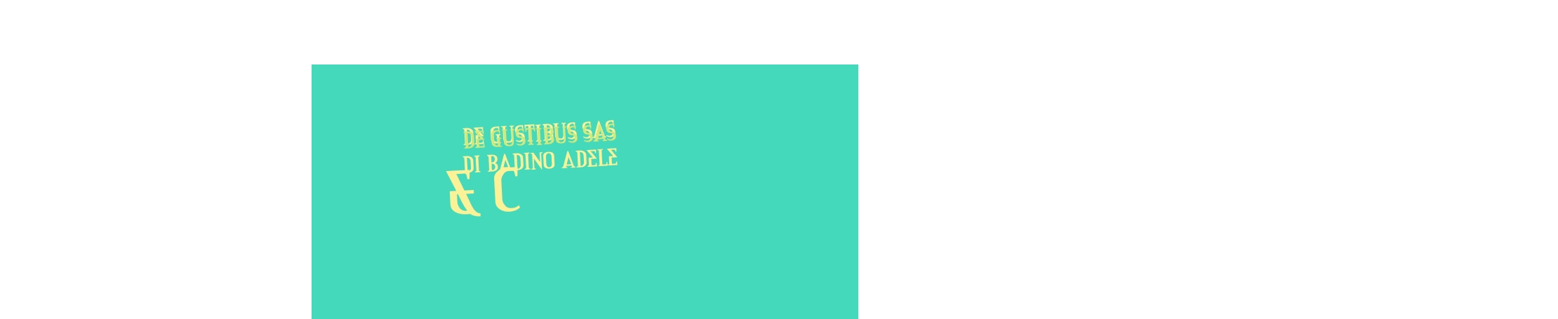 De Gustibus Sas di Badino Adele & C