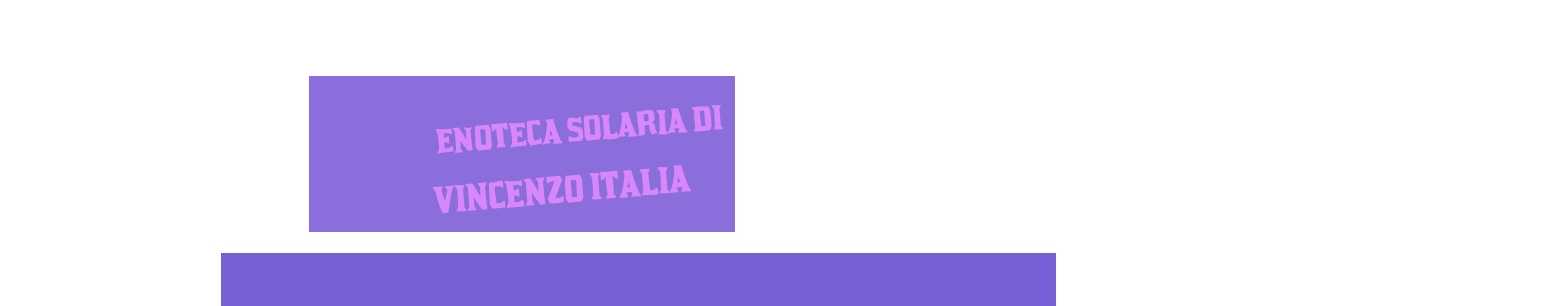 Enoteca Solaria di Vincenzo Italia