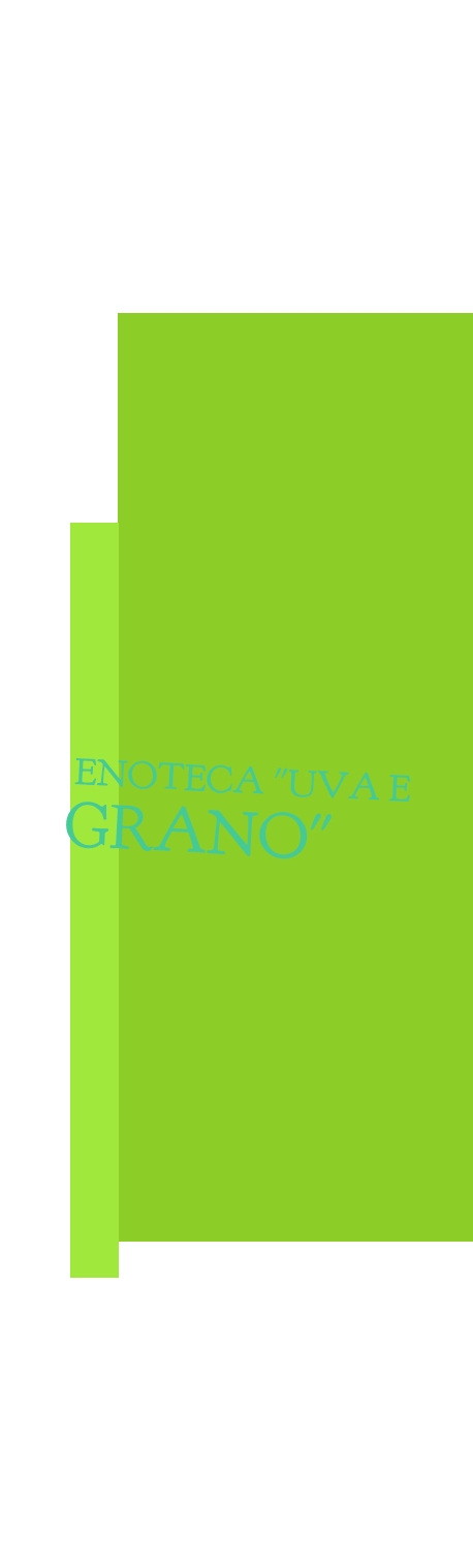 Enoteca“Uva e Grano”