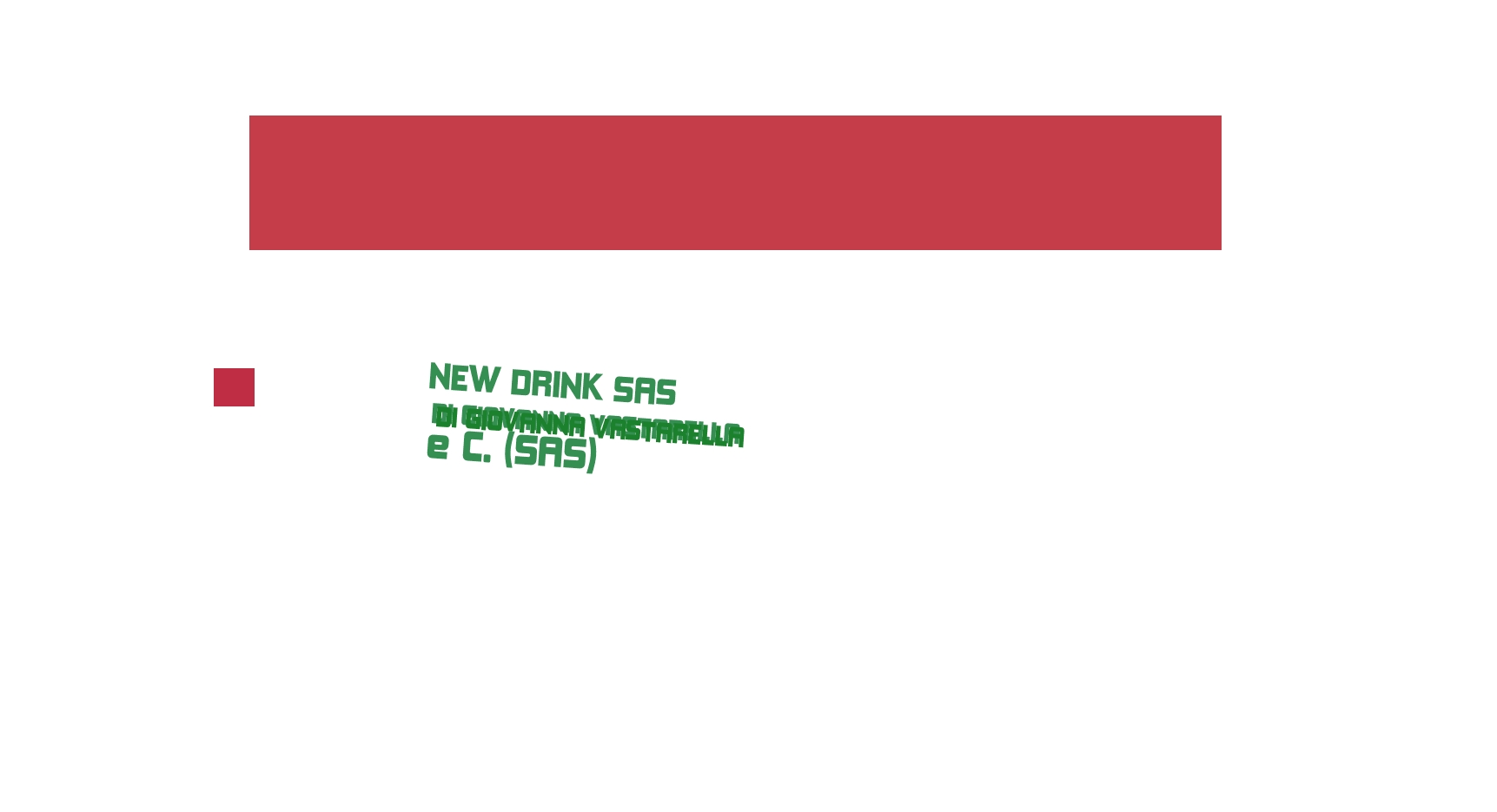 NEW DRINK SAS DI GIOVANNA VASTARELLA e C. (SAS)