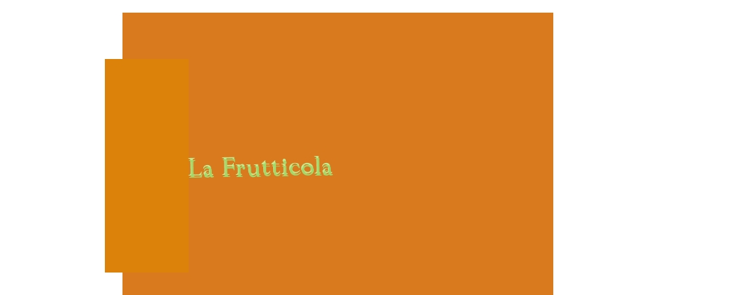 La Frutticola La Frutticola