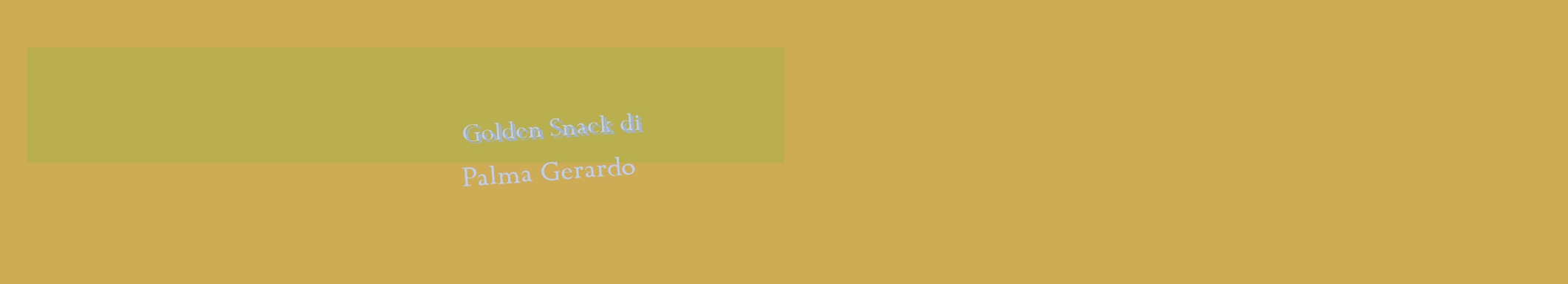 Golden Snack di Palma Gerardo