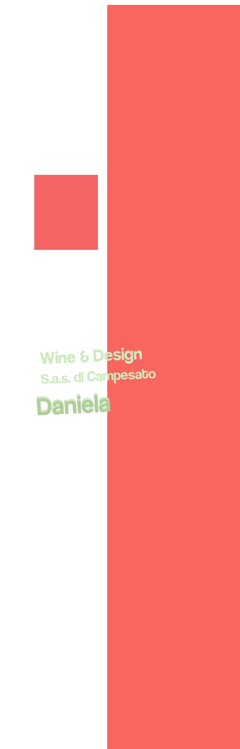 Wine & Design S.a.s. di Campesato Daniela Wine & Design S.a.s. di Campesato Daniela
