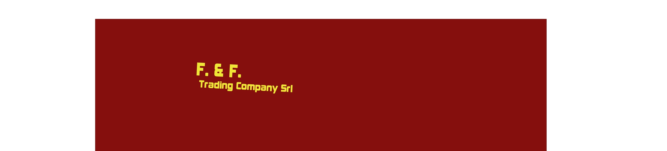 F. & F. Trading Company Srl