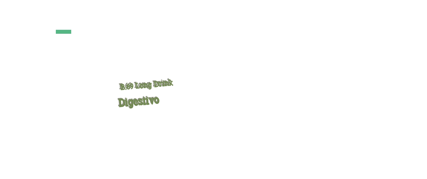 B.69 Long Drink Digestivo