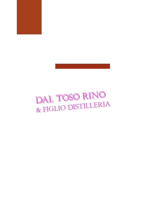 Dal Toso Rino & Figlio Distilleria Dal Toso Rino & Figlio Distilleria