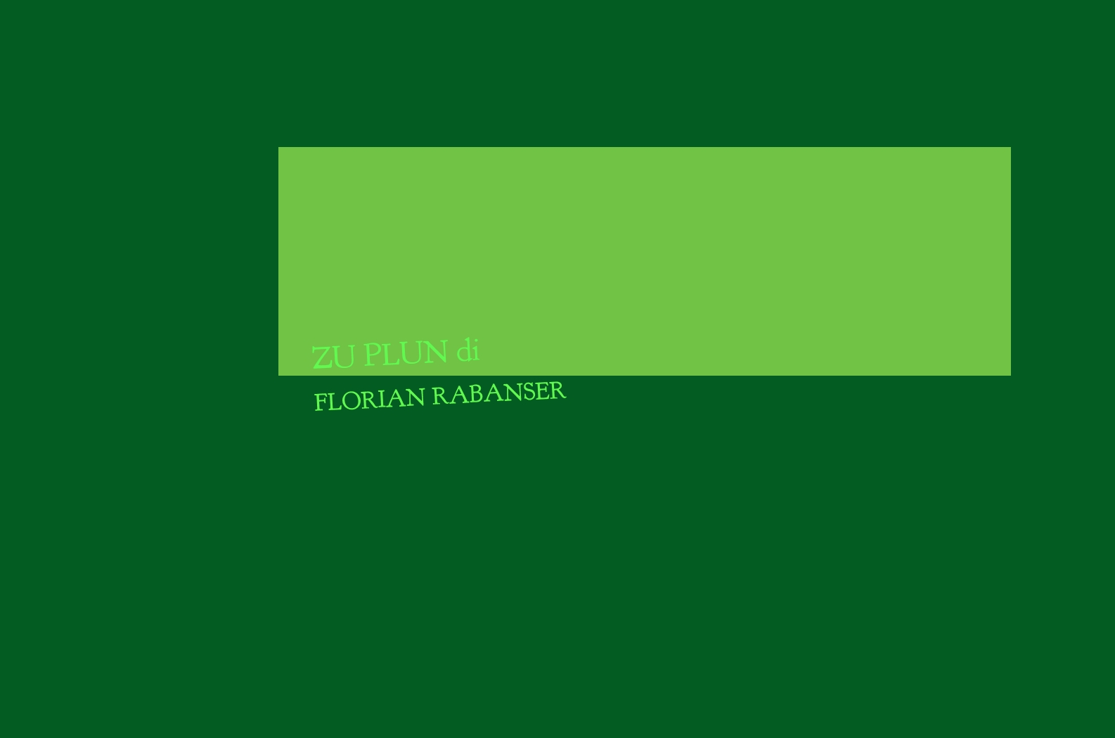 Zu Plun di Florian Rabanser Zu Plun di Florian Rabanser