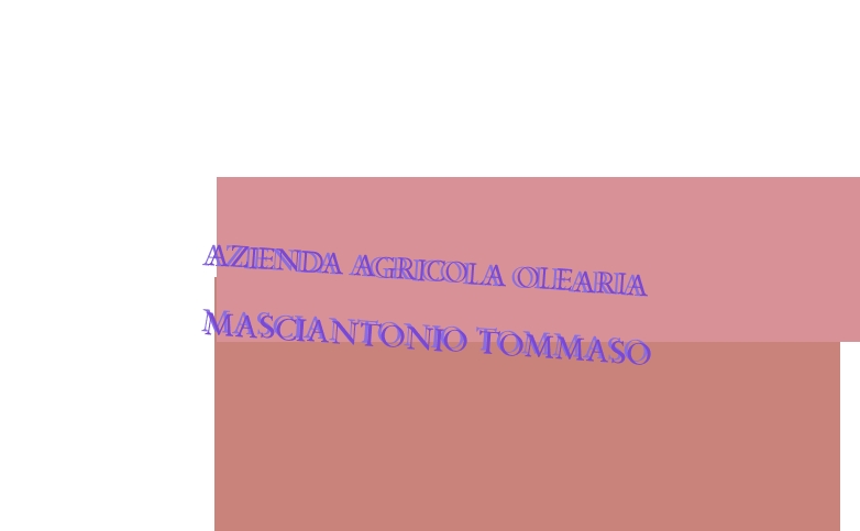 Azienda Agricola Olearia Masciantonio Tommaso Azienda Agricola Olearia Masciantonio Tommaso