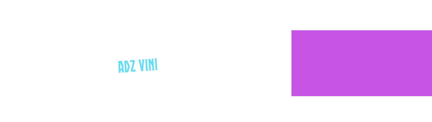Adz Vini Adz Vini