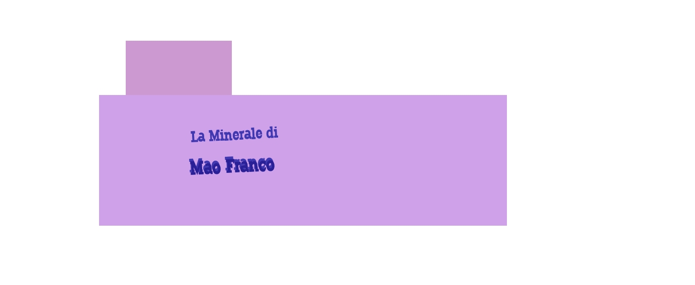 La Minerale di Mao Franco