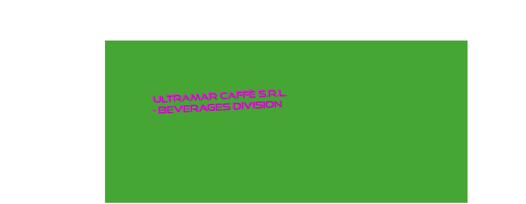 Ultramar Caffè S.r.l. - Beverages Division