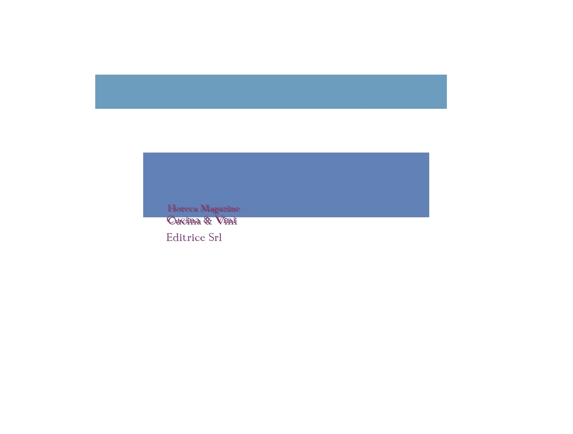 Horeca Magazine - Cucina & Vini Editrice Srl